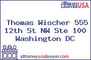 Thomas Wischer 555 12th St NW Ste 100 Washington DC