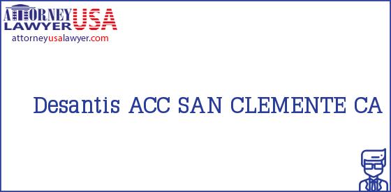 Telephone, Address and other contact data of Desantis, SAN CLEMENTE, CA, USA