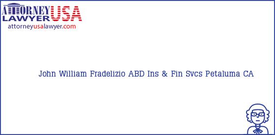 Telephone, Address and other contact data of John William Fradelizio, Petaluma, CA, USA