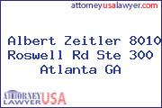 Albert Zeitler 8010 Roswell Rd Ste 300 Atlanta GA