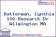 Batterman, Cynthia 100 Research Dr Wilmington MA
