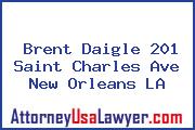 Brent Daigle 201 Saint Charles Ave New Orleans LA