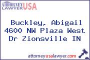 Buckley, Abigail 4600 NW Plaza West Dr Zionsville IN