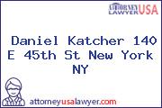 Daniel Katcher 140 E 45th St New York NY