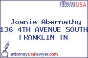 Joanie Abernathy 136 4TH AVENUE SOUTH FRANKLIN TN