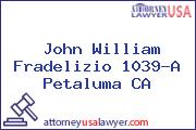 John William Fradelizio 1039-A Petaluma CA