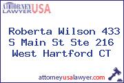 Roberta Wilson 433 S Main St Ste 216 West Hartford CT