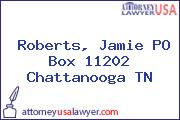Roberts, Jamie PO Box 11202 Chattanooga TN