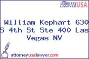 William Kephart 630 S 4th St Ste 400 Las Vegas NV