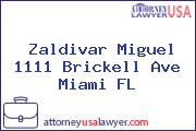 Zaldivar Miguel 1111 Brickell Ave Miami FL