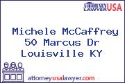 Michele McCaffrey 50 Marcus Dr Louisville KY