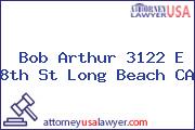Bob Arthur 3122 E 8th St Long Beach CA