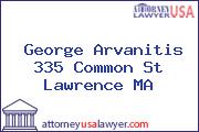 George Arvanitis 335 Common St Lawrence MA