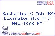 Katherine C Ash 405 Lexington Ave # 7 New York NY