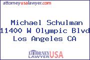 Michael Schulman 11400 W Olympic Blvd Los Angeles CA
