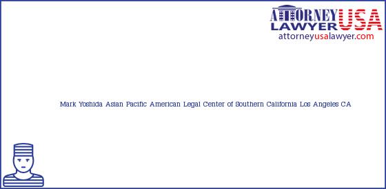 Telephone, Address and other contact data of Mark Yoshida, Los Angeles, CA, USA