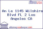 An Le 1145 Wilshire Blvd FL 2 Los Angeles CA