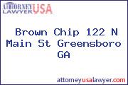 Brown Chip 122 N Main St Greensboro GA