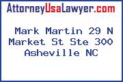 Mark Martin 29 N Market St Ste 300 Asheville NC