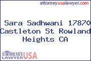 Sara Sadhwani 17870 Castleton St Rowland Heights CA