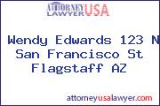 Wendy Edwards 123 N San Francisco St Flagstaff AZ