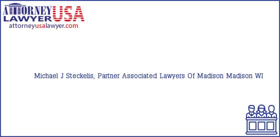 Telephone, Address and other contact data of Michael J Steckelis, Partner, Madison, WI, USA