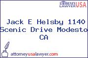 Jack E Helsby 1140 Scenic Drive Modesto CA