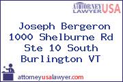 Joseph Bergeron 1000 Shelburne Rd Ste 10 South Burlington VT