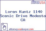 Loren Kuntz 1140 Scenic Drive Modesto CA