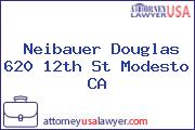 Neibauer Douglas 620 12th St Modesto CA