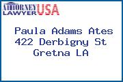 Paula Adams Ates 422 Derbigny St Gretna LA