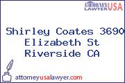 Shirley Coates 3690 Elizabeth St Riverside CA