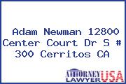 Adam Newman 12800 Center Court Dr S # 300 Cerritos CA