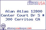 Alan Atlas 12800 Center Court Dr S # 300 Cerritos CA