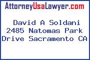 David A Soldani 2485 Natomas Park Drive Sacramento CA