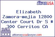 Elizabeth Zamora-mejia 12800 Center Court Dr S # 300 Cerritos CA