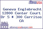 Geneva Englebrecht 12800 Center Court Dr S # 300 Cerritos CA