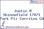 Justin R Shinnefield 17871 Park Plz Cerritos CA