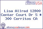 Lisa Allred 12800 Center Court Dr S # 300 Cerritos CA