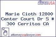 Marie Cioth 12800 Center Court Dr S # 300 Cerritos CA