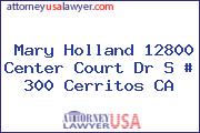 Mary Holland 12800 Center Court Dr S # 300 Cerritos CA