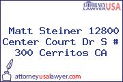 Matt Steiner 12800 Center Court Dr S # 300 Cerritos CA