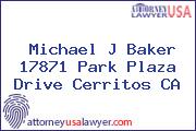 Michael J Baker 17871 Park Plaza Drive Cerritos CA