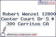 Robert Wenzel 12800 Center Court Dr S # 300 Cerritos CA