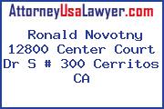 Ronald Novotny 12800 Center Court Dr S # 300 Cerritos CA