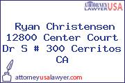 Ryan Christensen 12800 Center Court Dr S # 300 Cerritos CA