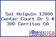 Sal Holguin 12800 Center Court Dr S # 300 Cerritos CA