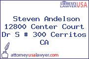 Steven Andelson 12800 Center Court Dr S # 300 Cerritos CA