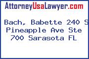 Bach, Babette 240 S Pineapple Ave Ste 700 Sarasota FL