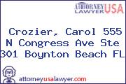 Crozier, Carol 555 N Congress Ave Ste 301 Boynton Beach FL